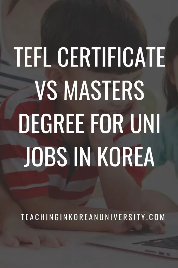 tefl-certificate-vs-masters-degree-teaching-korean-university