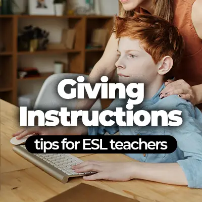 The Best Tips for Giving Instructions to ESL Students