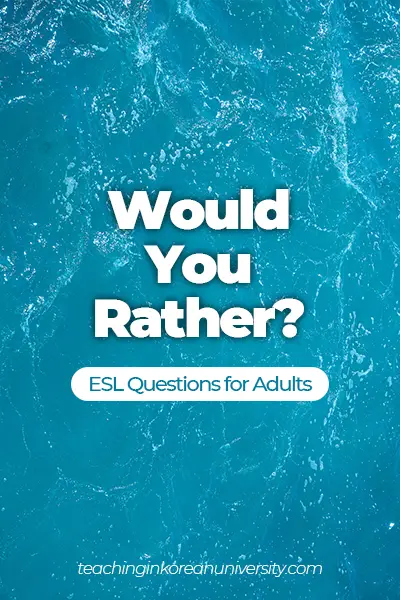 would you rather esl questions for adults